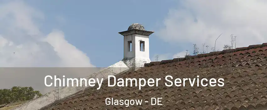  Chimney Damper Services Glasgow - DE