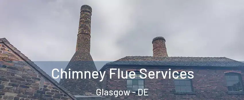  Chimney Flue Services Glasgow - DE