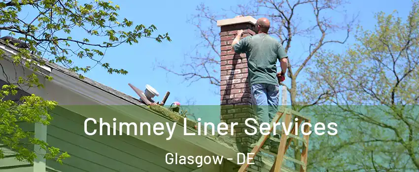  Chimney Liner Services Glasgow - DE