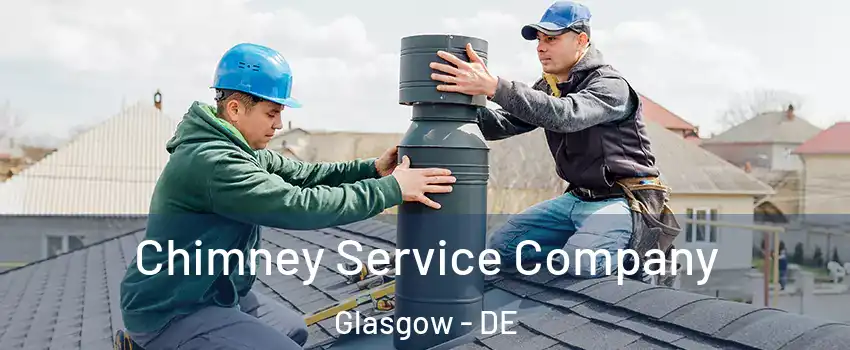  Chimney Service Company Glasgow - DE