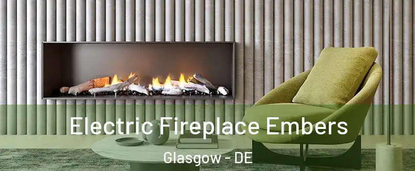  Electric Fireplace Embers Glasgow - DE