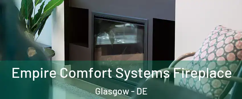  Empire Comfort Systems Fireplace Glasgow - DE