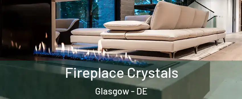  Fireplace Crystals Glasgow - DE