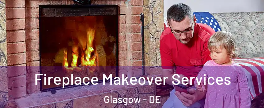  Fireplace Makeover Services Glasgow - DE