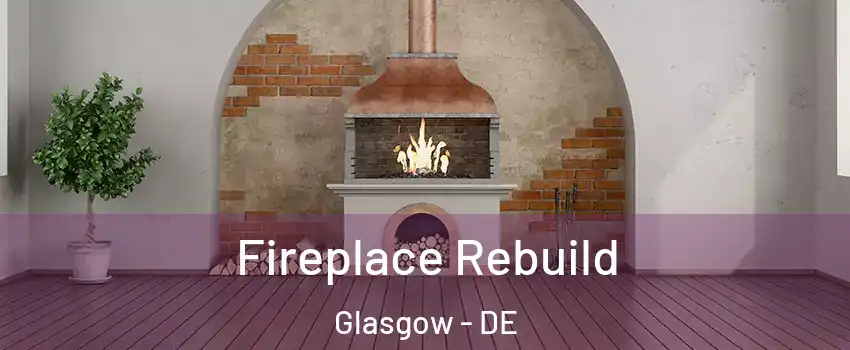  Fireplace Rebuild Glasgow - DE