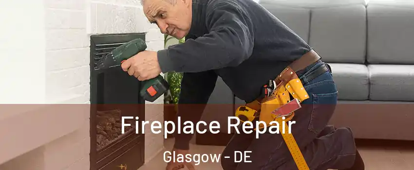  Fireplace Repair Glasgow - DE
