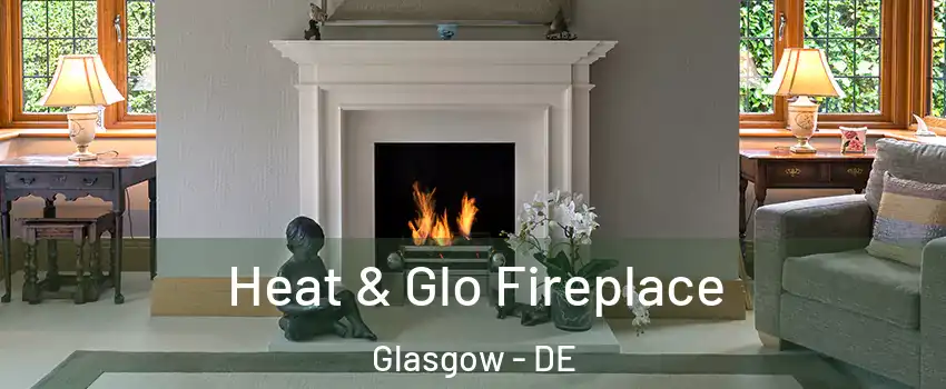  Heat & Glo Fireplace Glasgow - DE