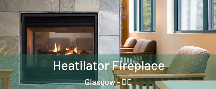  Heatilator Fireplace Glasgow - DE