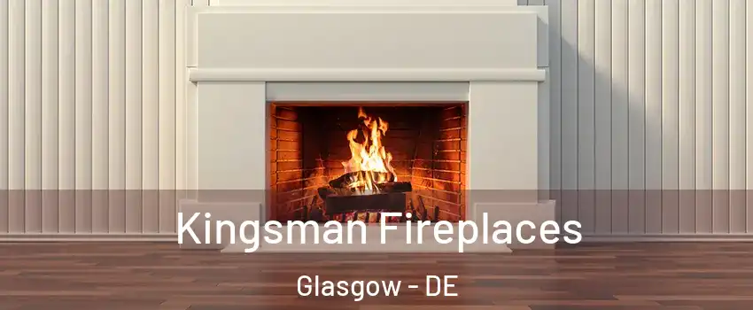  Kingsman Fireplaces Glasgow - DE