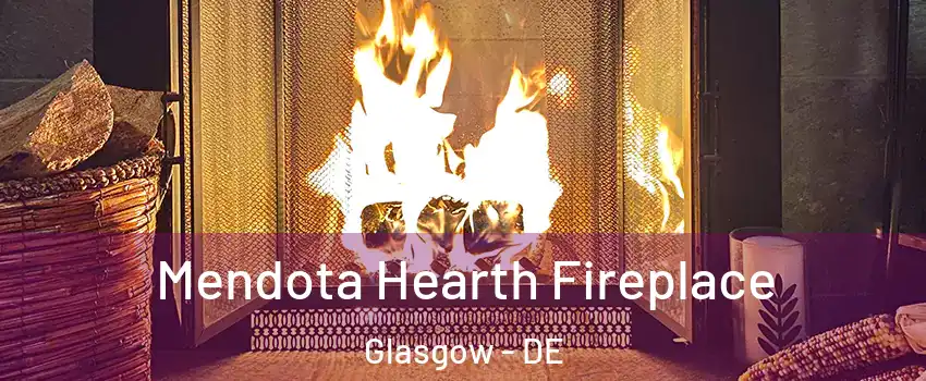  Mendota Hearth Fireplace Glasgow - DE