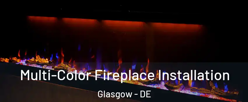 Multi-Color Fireplace Installation Glasgow - DE