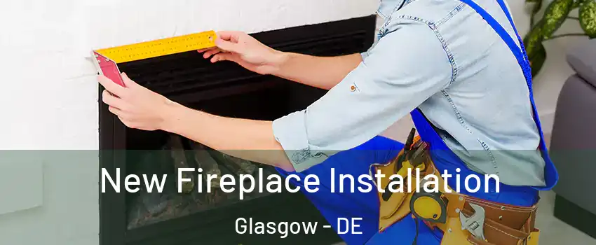  New Fireplace Installation Glasgow - DE