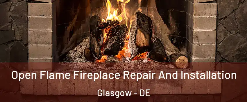  Open Flame Fireplace Repair And Installation Glasgow - DE