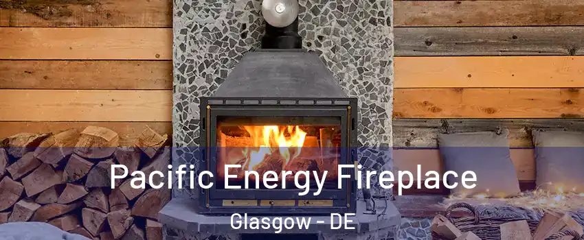  Pacific Energy Fireplace Glasgow - DE