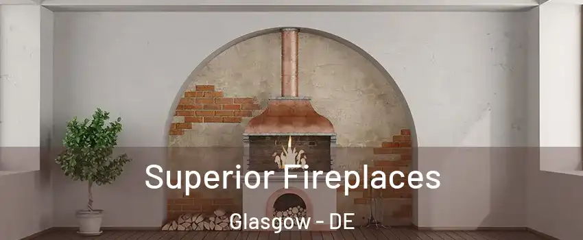 Superior Fireplaces Glasgow - DE