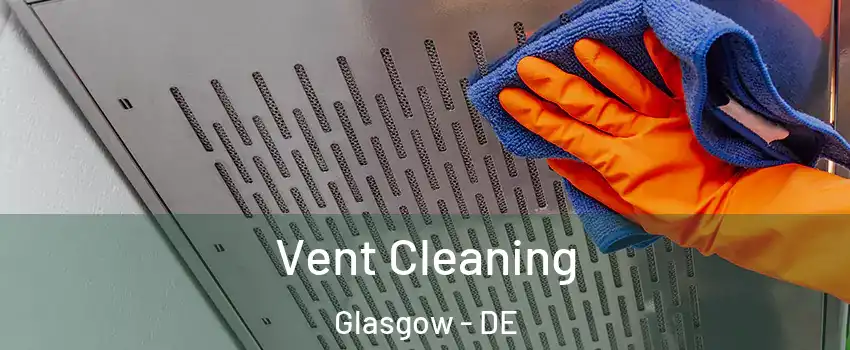  Vent Cleaning Glasgow - DE